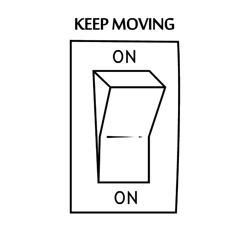 Keep moving on