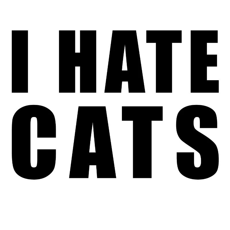 I hate cats - Ich hasse Katzen