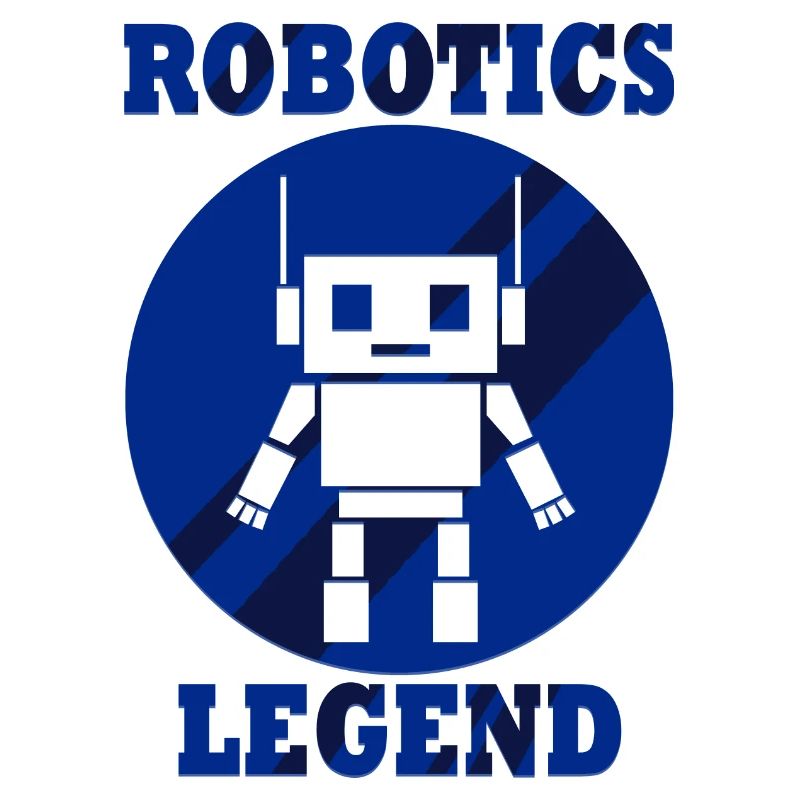 Robotics Legend Ironic Saying Robotic Engineer