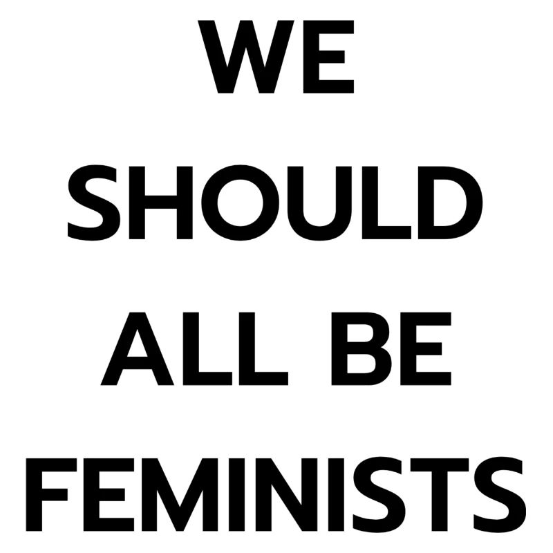 We should all be Feminists.