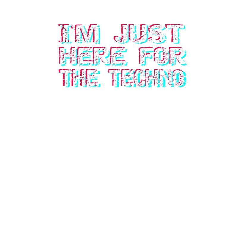 Techno Ich bin nur für den Techno Hier