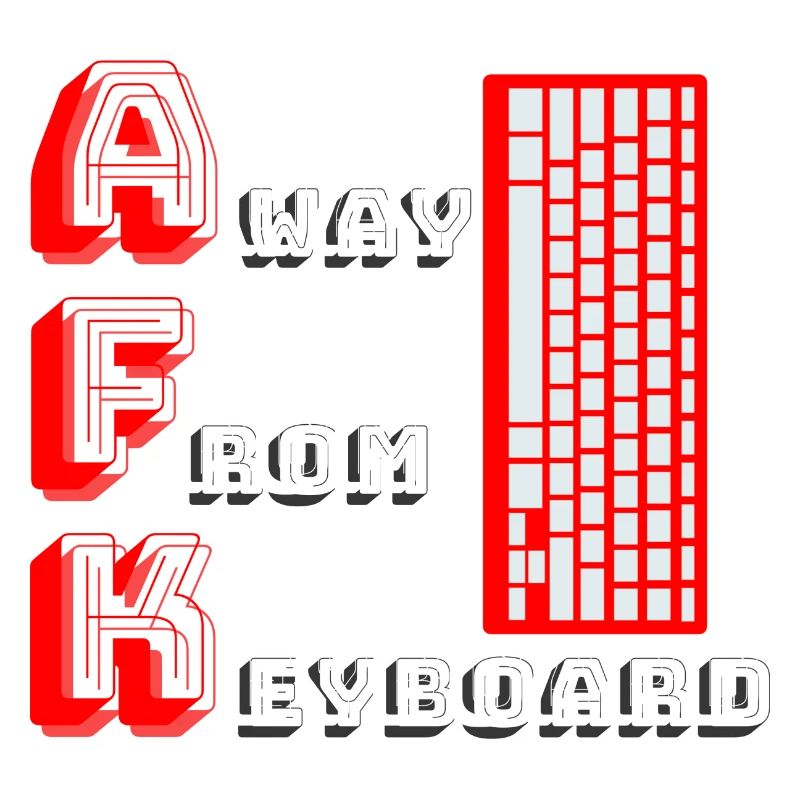 AFK | Away from keyboard
