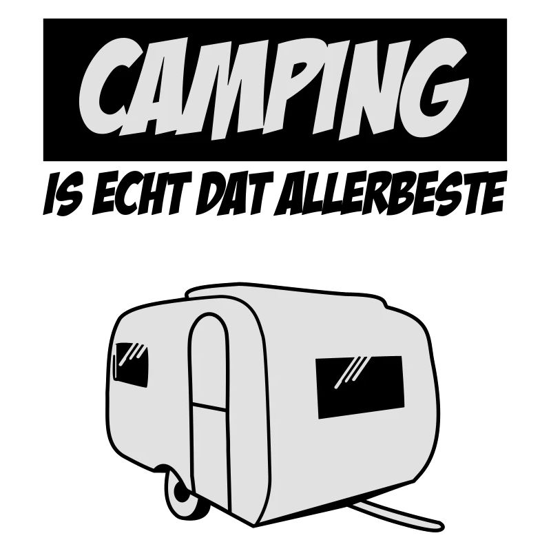 Camping Is Echt Dat Allerbeste