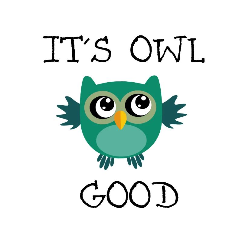 It s owl good Eulen Shirt