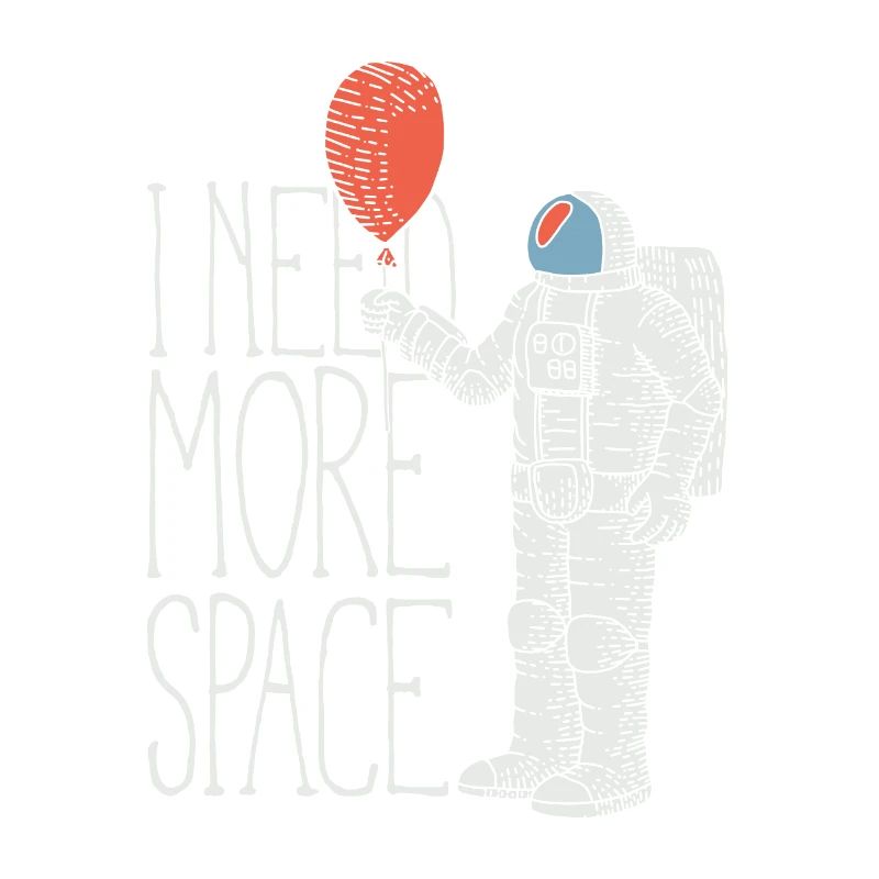 I NEED MORE SPACE