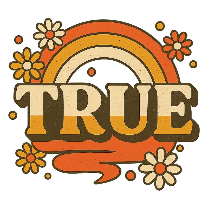 True – Retro Regenbogen & Blumen Design