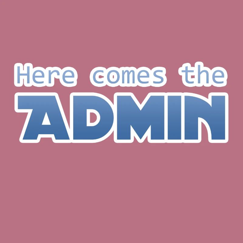 Here comes the admin gift Lustig Frech Sys