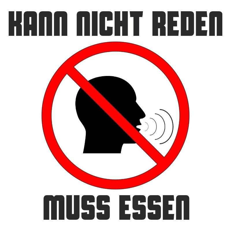 Kann nicht reden, muss essen. Schwarz