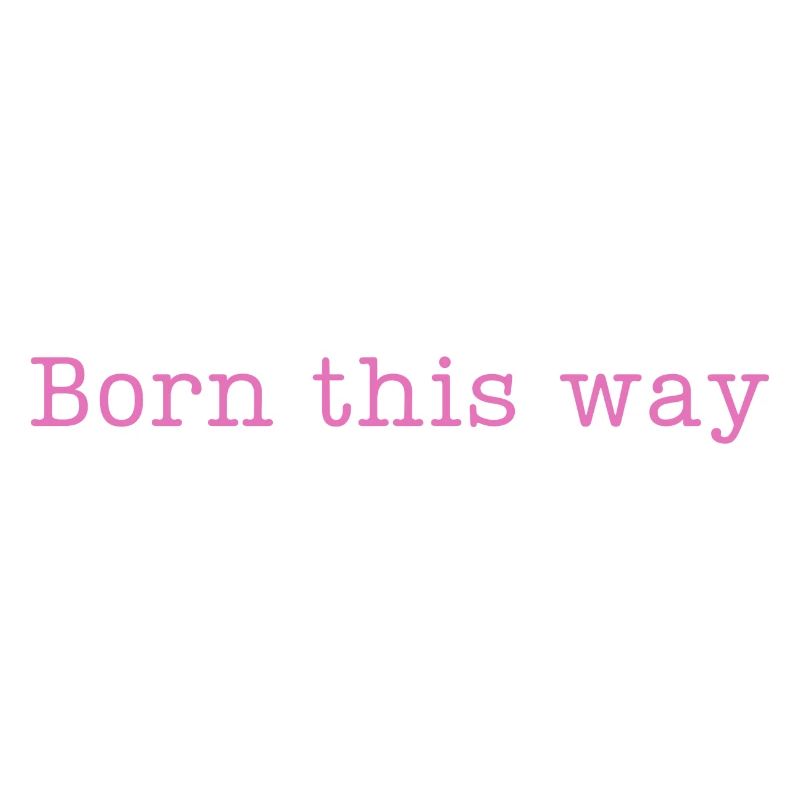 BORN THIS WAY - Sei einfach DU selbst und lebe es!