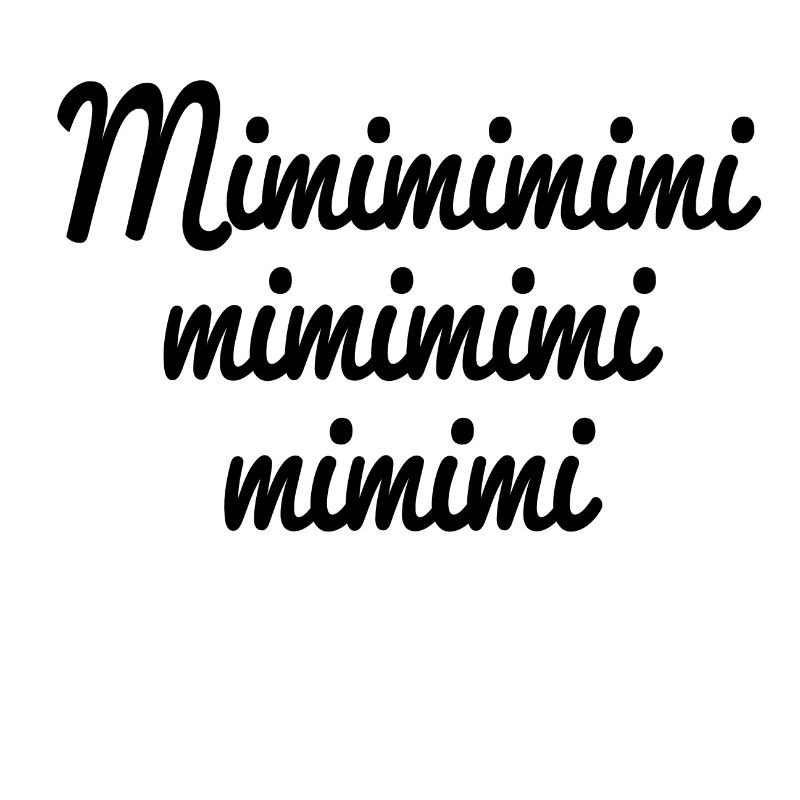 mimimi - je n'entends que mimimi