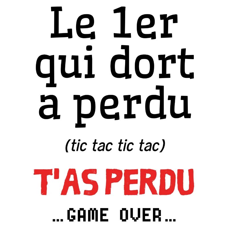 Le premier qui dort a perdu