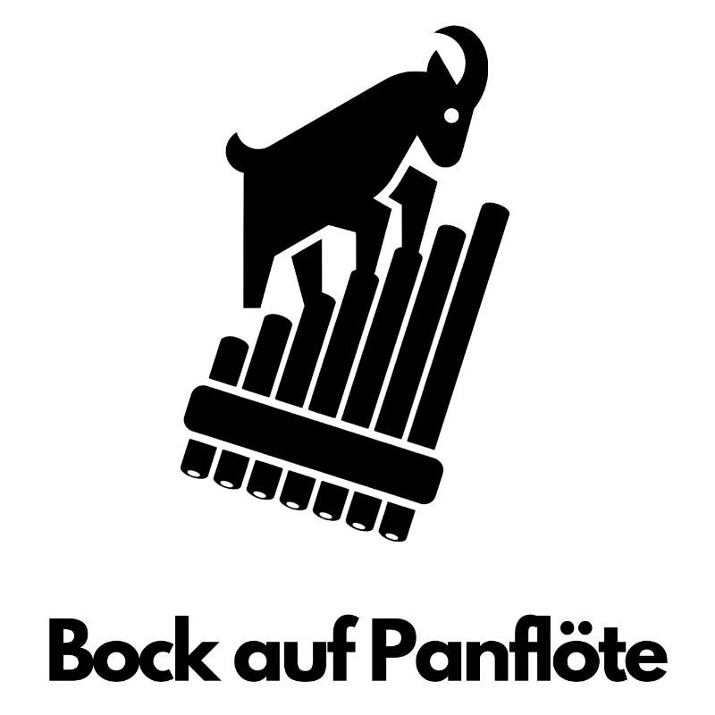 Bock auf Panflöte – Funny design