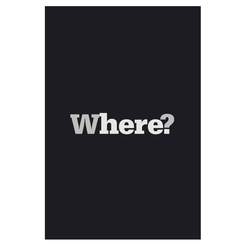 Where? – Timeless Design Poster