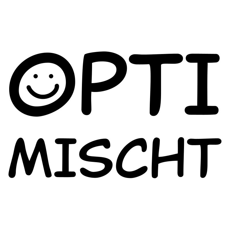 Optimischt | Schweizer Mundart cool lustig Spruch