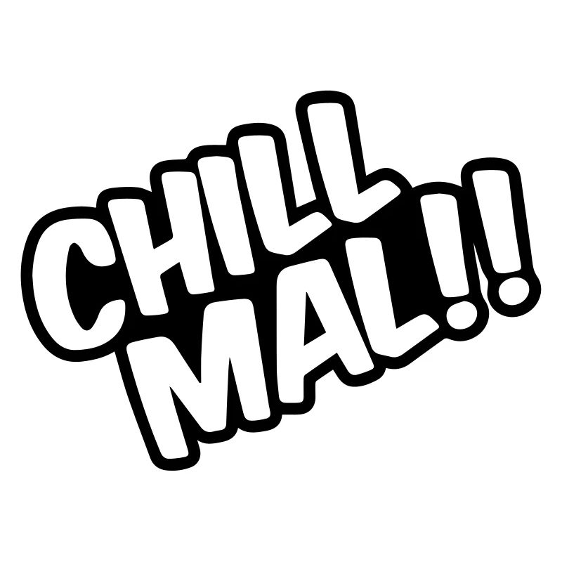 Chill out!!