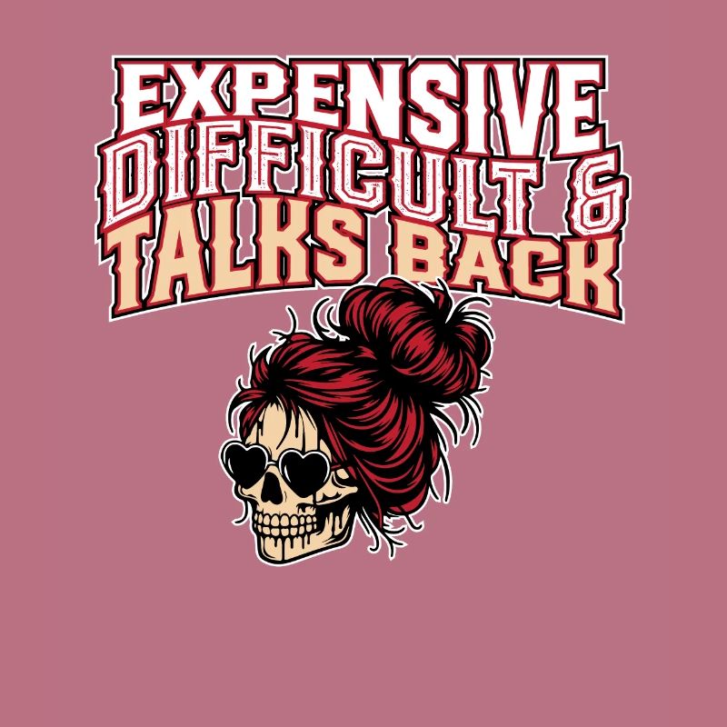 Expensive Difficult And Talks Back Skeleton Messy