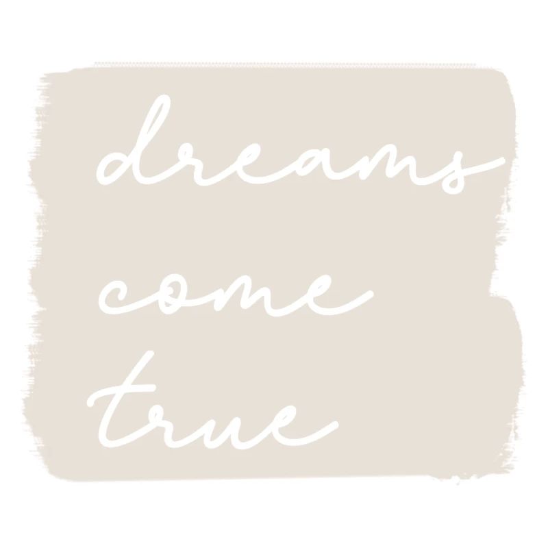 dreams come true - motivator