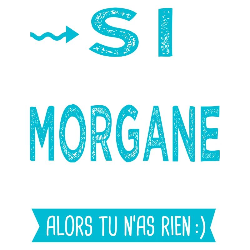 Morgane Si tu n as pas une morgane