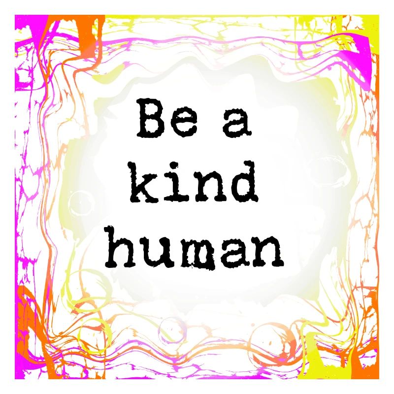 Always be kind