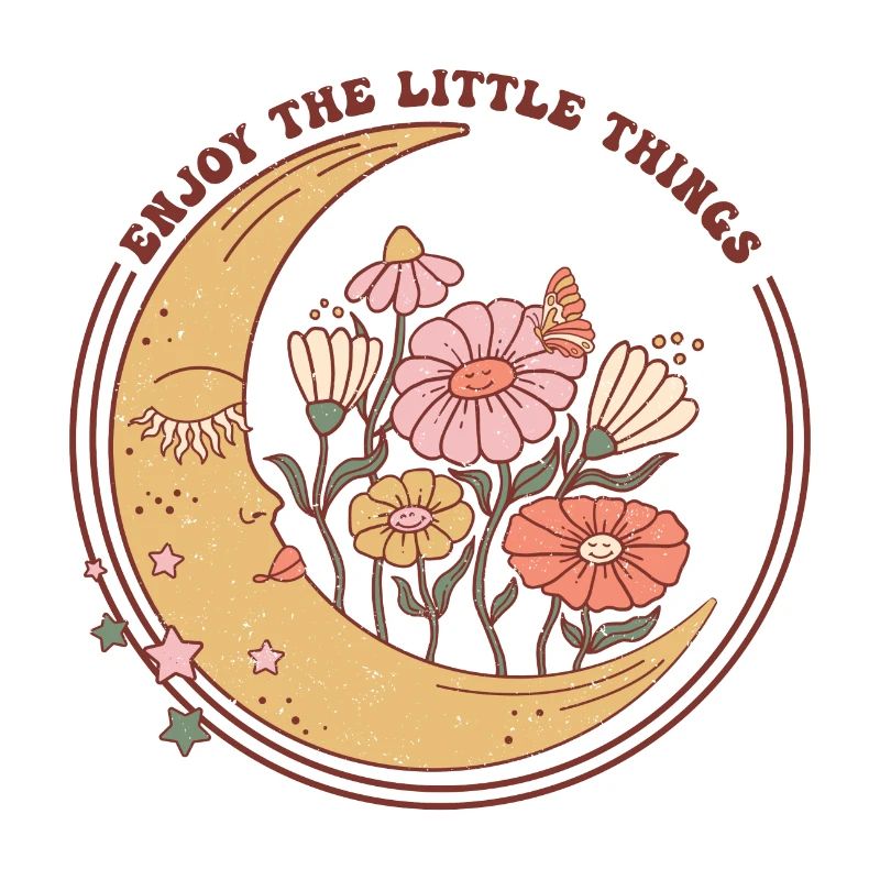 ENJOY THE LITTLE THINGS