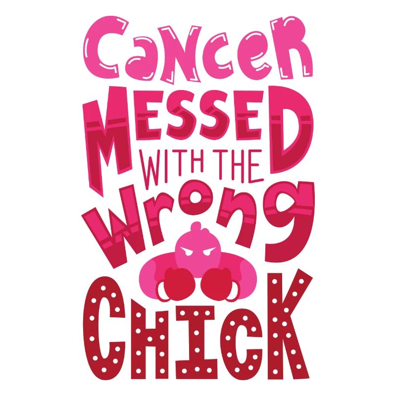 Cancer Messed With The Wrong Chick Gift