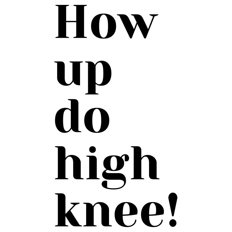 how up do high knee