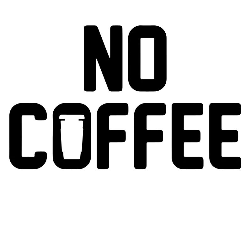 No Coffee No Work
