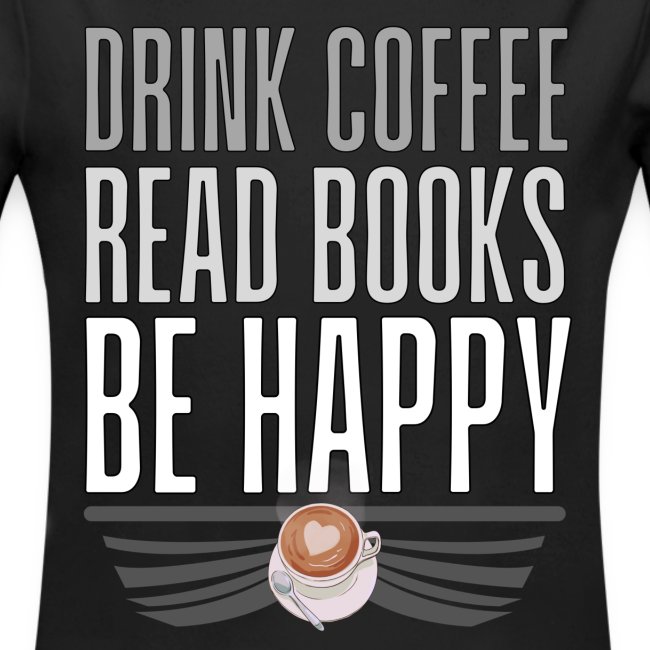Juo Kahvia Lue Kirjoja Ole Onnellinen