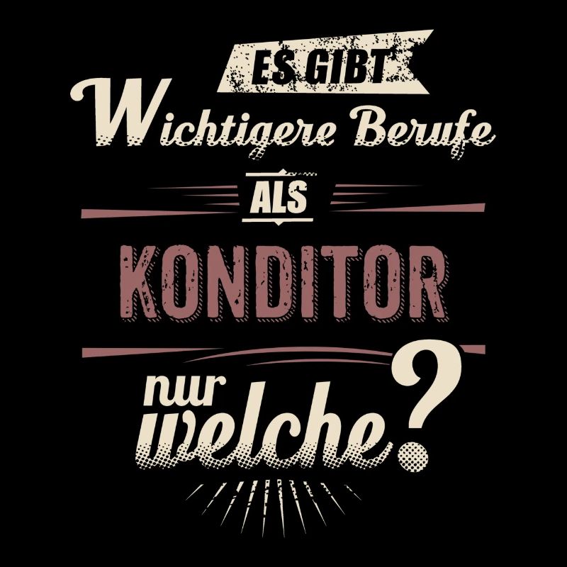 Wichtigere Berufe als - Konditor - rot retro -