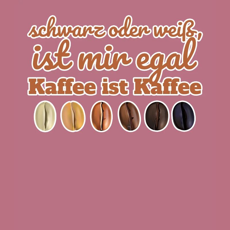 Kaffee Schwarz oder Weiß ist egal