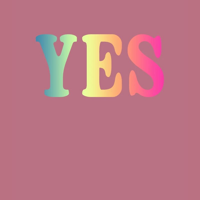 YES - Cooler Lustiger Positiv Spruch
