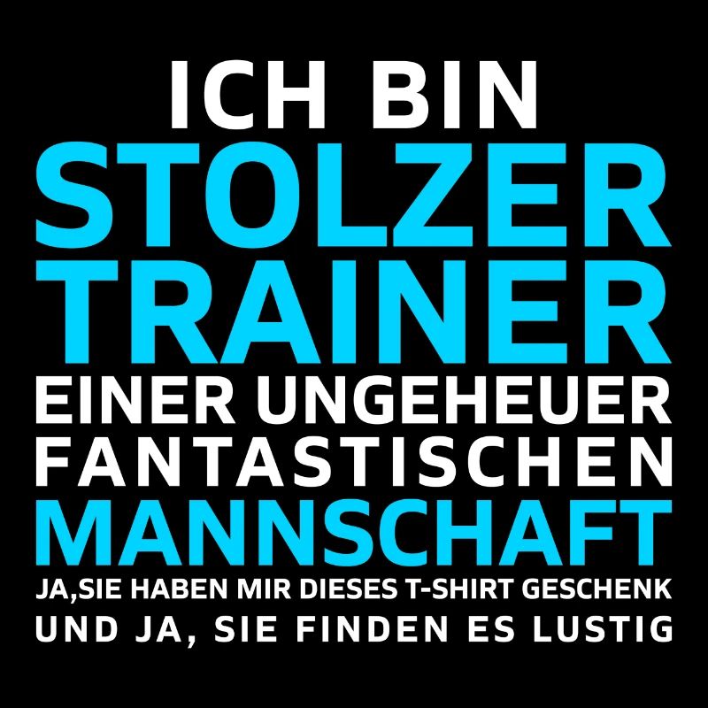 Ich bin Stolzer Trainer einer Mannschaft Geschenk