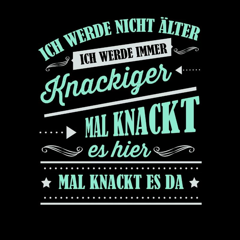 Älter werden, Alter, Spruch
