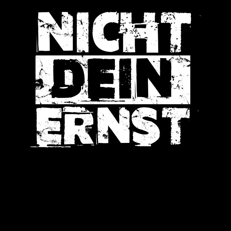 Dein Ernst Sprüche