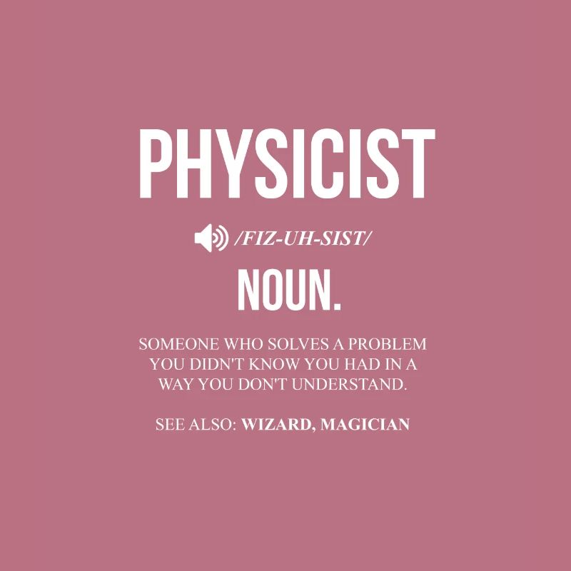 Physics study science physicist gift teaching