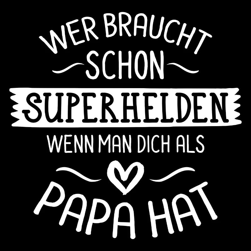 Wer braucht schon Superhelden, wenn man Papa hat