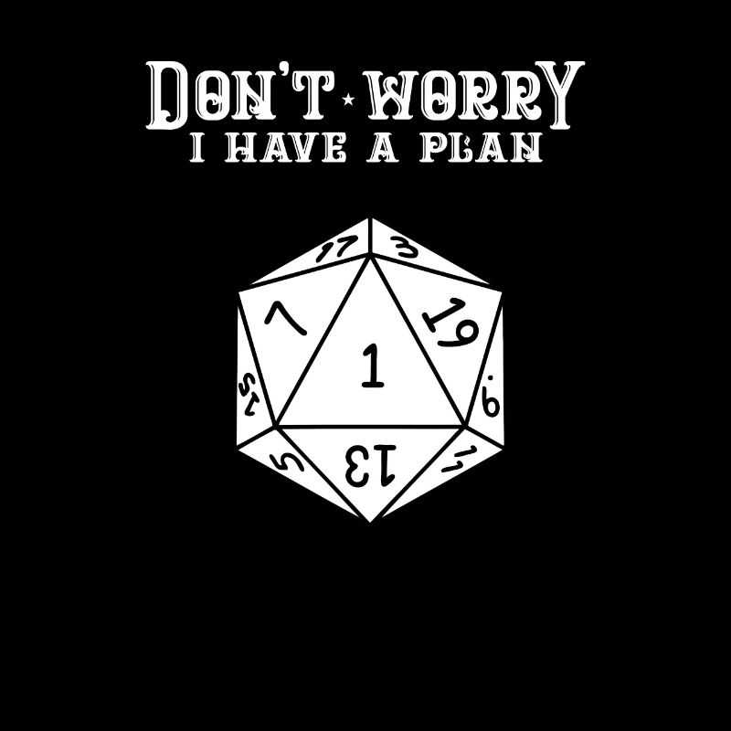 Don't Worry I Have a Plan 20 Cube