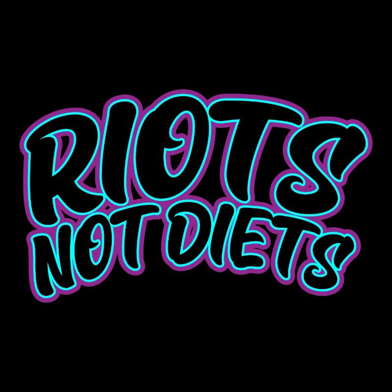 Riots not Diets