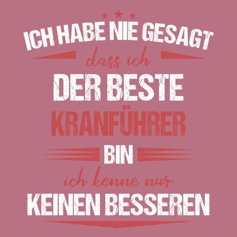 Kranführer Kran Baustelle Kranfahrer Spruch