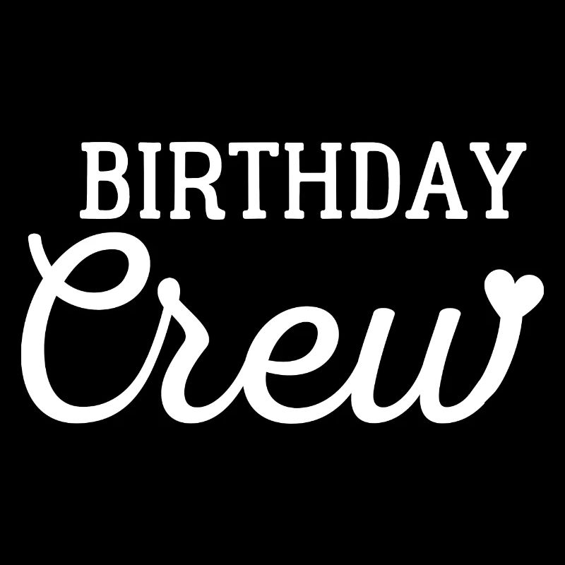 Birthday crew