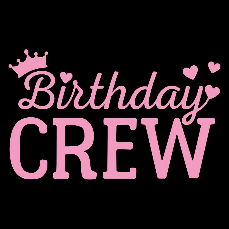 Birthday crew