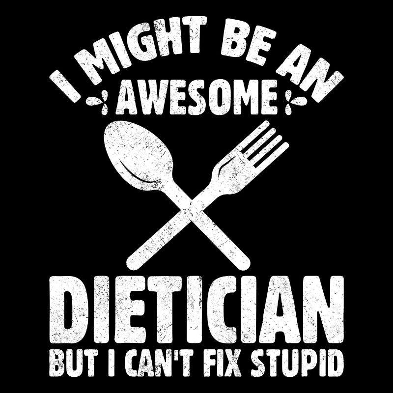 I Might Be An Awesome Dietician