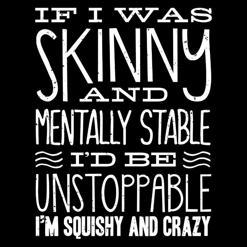 Thin and psychologically stable
