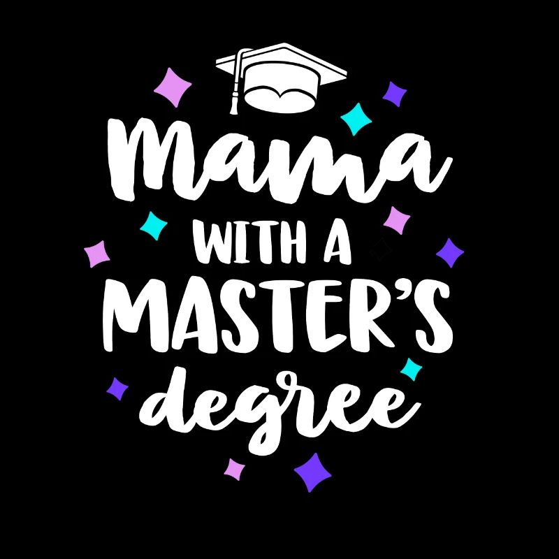 Mama With A Masters Degree Graduation Ceremony Mom