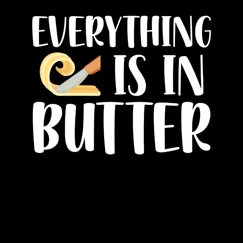 Everything is | in The Butter Baker Shirt | Bake