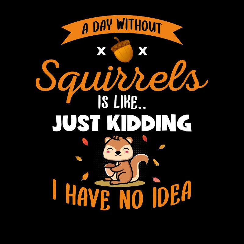A Day Without Squirrels Is Like Fox Eastern Gray