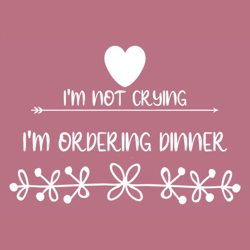 Je ne pleure pas, je commande un dîner