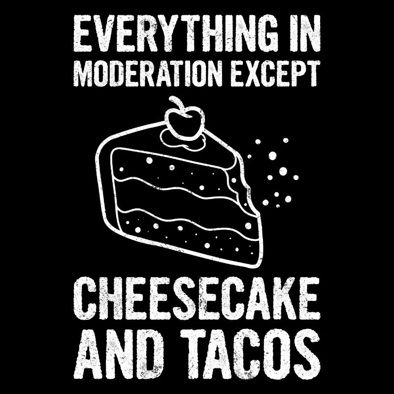 Cheesecake And Tacos Baker Baking Taco Lover