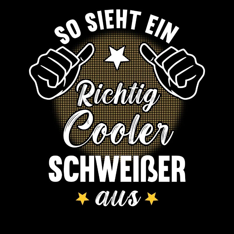 So Sieht Ein Richtig Cooler Schweißer aus