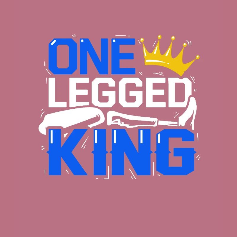 One Legged King Einbeinig Sprüche Bein Amputation